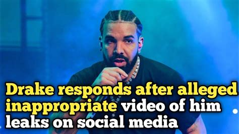 drake video leaked|Drake responds after alleged inappropriate video of him leaks on。